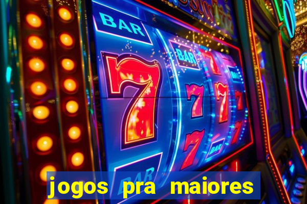 jogos pra maiores de 18